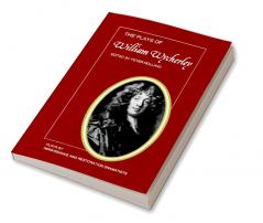 The Plays of William Wycherley