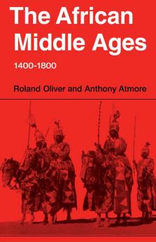 The African Middle Ages 1400 1800