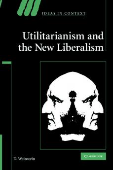 Utilitarianism and the New Liberalism
