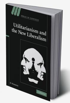 Utilitarianism and the New Liberalism