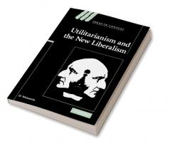 Utilitarianism and the New Liberalism