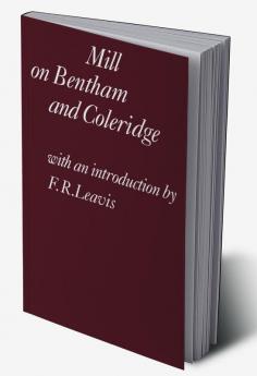 Mill on Bentham and Coleridge