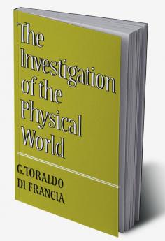The Investigation of the Physical World