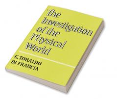 The Investigation of the Physical World