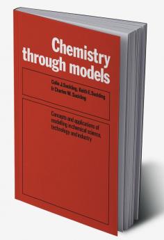 Chemistry Through Models