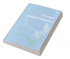 Neurones Without Impulses