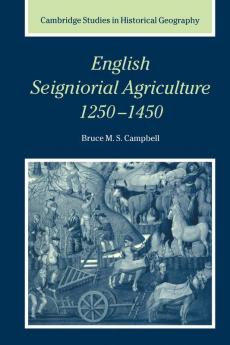 English Seigniorial Agriculture 1250 1450