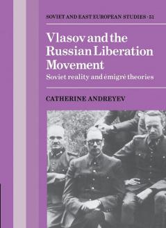 Vlasov and the Russian Liberation Movement