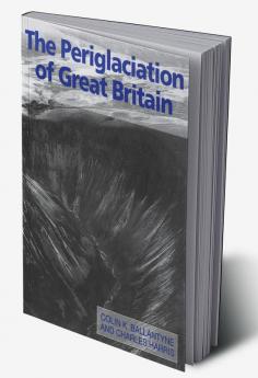 The Periglaciation of Great Britain