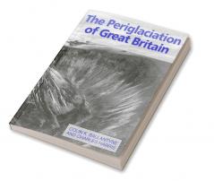 The Periglaciation of Great Britain