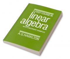 A First Course in Linear Algebra