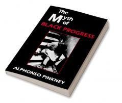 The Myth of Black Progress