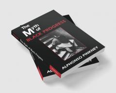 The Myth of Black Progress