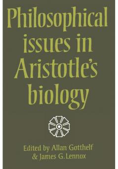 Philosophical Issues in Aristotle's Biology