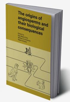 The Origins of Angiosperms and Their Biological Consequences