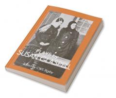 Plays by Susan Glaspell