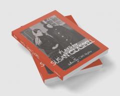 Plays by Susan Glaspell