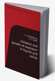 Initiation and Growth of Explosion in Liquids and Solids