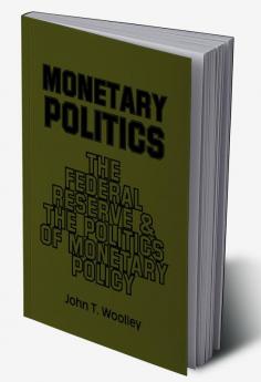 Monetary Politics