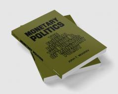 Monetary Politics