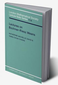Lectures on Bochner-Riesz Means