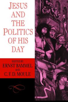 Jesus and the Politics of His Day