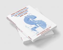 The Corporate Reconstruction of American Capitalism 1890 1916