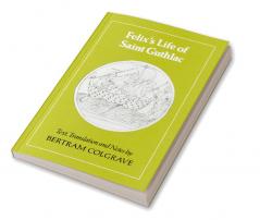 Felix's Life of Saint Guthlac