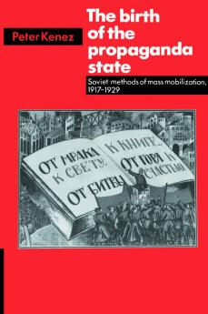 The Birth of the Propaganda State
