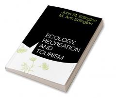 Ecology Recreation and Tourism