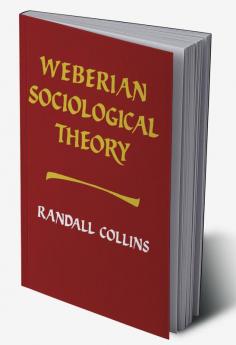 Weberian Sociological Theory
