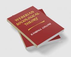 Weberian Sociological Theory
