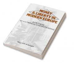 Money and Liberty in Modern Europe