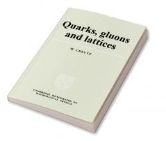 Quarks Gluons and Lattices