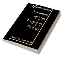 Classification Evolution and the Nature of Biology