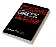 Reading Greek Tragedy