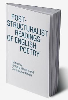 Post-Structuralist Readings of English Poetry