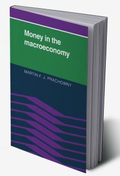 Money in the Macroeconomy
