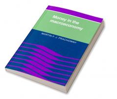 Money in the Macroeconomy