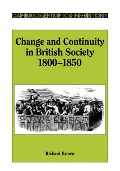 Change and Continuity in British Society 1800 1850