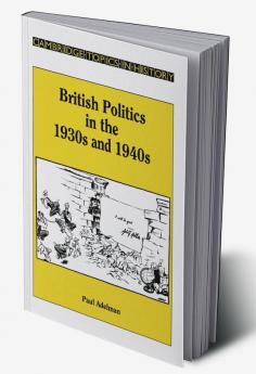 British Politics in the 1930s and 1940s