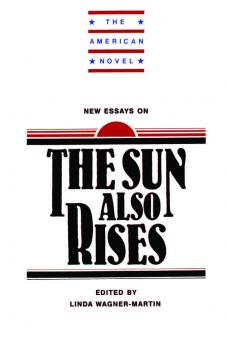 New Essays on the Sun Also Rises