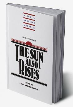 New Essays on the Sun Also Rises
