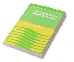 The Economics of Industrial Society