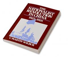 The Nationalist Revolution in China 1923 1928