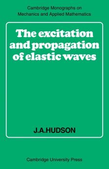 The Excitation and Propagation of Elastic Waves
