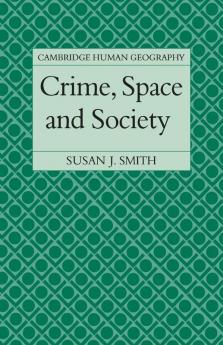 Crime Space and Society