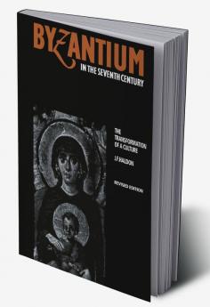 Byzantium in the Seventh Century