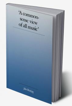 'A Commonsense View of All Music'