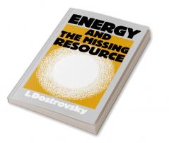 Energy and the Missing Resource